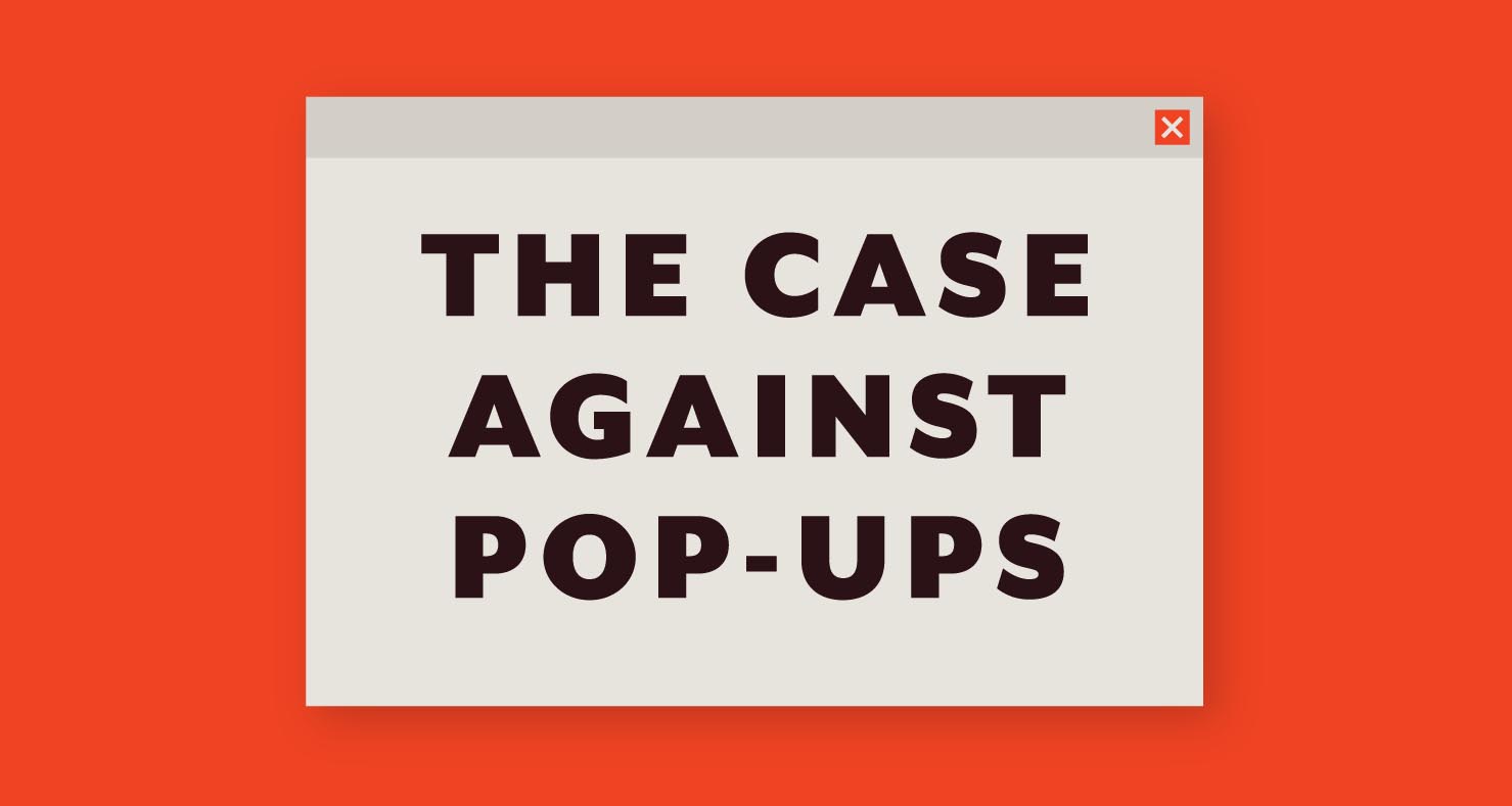 The case against pop-ups and drop-downs 